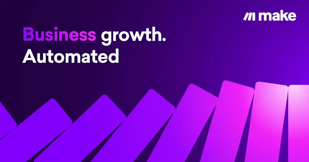 Make — business growth, automated